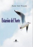 estacion del norte-pura cid feijoo-9788494749889 estacion del norte-pura cid feijoo-9788494749889
