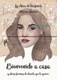 bienvenido a casa y otras formas de decirte que te quiero-9788494762789 bienvenido a casa y otras formas de decirte que te quiero-9788494762789