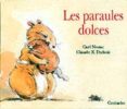 les paraules dolces-carl norac-claude k. dubois-9788495150189 les paraules dolces-carl norac-claude k. dubois-9788495150189