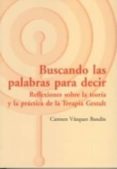 buscando las palabras para decir-carmen vazquez bandin-9788495289889 buscando las palabras para decir-carmen vazquez bandin-9788495289889