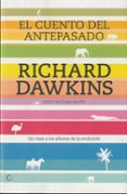 el cuento del antepasado: un viaje a los albores de la evolucion-richard dawkins-9788495348289 el cuento del antepasado: un viaje a los albores de la evolucion-richard dawkins-9788495348289