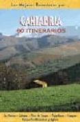 cantabria: 60 itinerarios: la marina, liebana-jose lopez cobo-9788495368089 cantabria: 60 itinerarios: la marina, liebana-jose lopez cobo-9788495368089