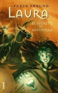 laura y el secreto de aventerra-peter freund-9788495618689 laura y el secreto de aventerra-peter freund-9788495618689