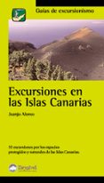 excursiones en las islas canarias: 32 excursiones por los espacio s protegidos y naturales de las islas canarias-juanjo alonso-9788495760289 excursiones en las islas canarias: 32 excursiones por los espacio s protegidos y naturales de las islas canarias-juanjo alonso-9788495760289