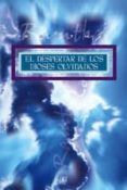 el despertar de los dioses olvidados-9788496111189 el despertar de los dioses olvidados-9788496111189