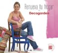 renueva tu hogar con decogarden-9788496177789 renueva tu hogar con decogarden-9788496177789