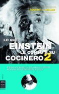 lo que einstein conto a su cocinero 2-robert wolke-9788496222489 lo que einstein conto a su cocinero 2-robert wolke-9788496222489
