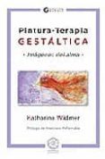 pintura-terapia gestaltica: imagenes del alma-katharina widmer-9788496439689 pintura-terapia gestaltica: imagenes del alma-katharina widmer-9788496439689