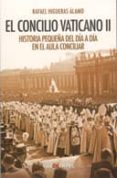 el concilio vaticano ii-rafael higueras alamo-9788496471689 el concilio vaticano ii-rafael higueras alamo-9788496471689