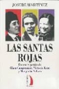 las santas rojas: exceso y pasion de clara campoamor, victoria ke nt y margarita nelken-josebe martinez-9788496495289 las santas rojas: exceso y pasion de clara campoamor, victoria ke nt y margarita nelken-josebe martinez-9788496495289