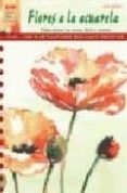 flores a la acualera: como pintar de forma facil y segura-kirsi zuhlke-9788496550889 flores a la acualera: como pintar de forma facil y segura-kirsi zuhlke-9788496550889