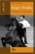 angel peralta: el legado de un centauro-angel cervantes-9788496556089 angel peralta: el legado de un centauro-angel cervantes-9788496556089