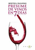 presume de vinos en 7 dias-meritxell falgueras-9788496599789 presume de vinos en 7 dias-meritxell falgueras-9788496599789