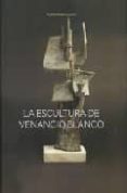 la escultura de benancio blanco-victor nieto alcaide-9788497183789 la escultura de benancio blanco-victor nieto alcaide-9788497183789