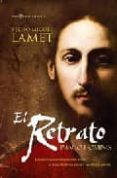 el retrato: imago hominis-pedro miguel lamet-9788497346689 el retrato: imago hominis-pedro miguel lamet-9788497346689