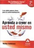 aprenda a creer en usted mismo: curso de confianza (2ª ed.)-walter anderson-9788497352789 aprenda a creer en usted mismo: curso de confianza (2ª ed.)-walter anderson-9788497352789
