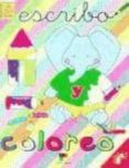 escribo y coloreo: el elefante-9788497360289 escribo y coloreo: el elefante-9788497360289