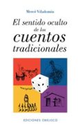el sentido oculto de los cuentos tradicionales-merce viladomiu-9788497773089 el sentido oculto de los cuentos tradicionales-merce viladomiu-9788497773089