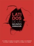 latidos de un mundo convulso-9788497853989 latidos de un mundo convulso-9788497853989