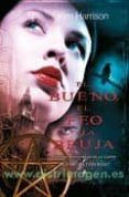 el bueno, el feo y la bruja-kim harrison-9788498005189 el bueno, el feo y la bruja-kim harrison-9788498005189