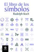 el libro de los simbolos-koch rudolph-9788498271089 el libro de los simbolos-koch rudolph-9788498271089