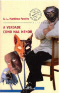 a verdade como mal menor-xose luis martinez pereiro-9788498651089 a verdade como mal menor-xose luis martinez pereiro-9788498651089