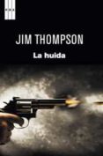 la huida-jim thompson-9788498679489 la huida-jim thompson-9788498679489