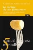la cocina de los finisterres: viaje por las cazuelas de galicia, asturias, cantabria y pais vasco-manuel vazquez montalban-9788498721089 la cocina de los finisterres: viaje por las cazuelas de galicia, asturias, cantabria y pais vasco-manuel vazquez montalban-9788498721089