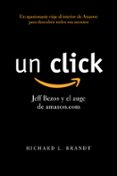 un click: jeff bezos y el auge de amazon.com-richard l. brandt-9788498751789 un click: jeff bezos y el auge de amazon.com-richard l. brandt-9788498751789