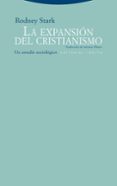 la expansion del cristianismo: un estudio sociologico-rodney stark-9788498790689 la expansion del cristianismo: un estudio sociologico-rodney stark-9788498790689