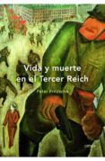 (pe) vida y muerte en el tercer reich-peter fritzsche-9788498921489 (pe) vida y muerte en el tercer reich-peter fritzsche-9788498921489