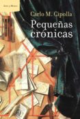 pequeñas cronicas-carlo m. cipolla-9788498922189 pequeñas cronicas-carlo m. cipolla-9788498922189