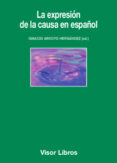 la expresión de la causa en español-ignacio (ed.) arroyo-9788498956689 la expresión de la causa en español-ignacio (ed.) arroyo-9788498956689