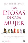 las diosas de cada mujer: una nueva psicologia femenina-jean shinoda bolen-9788499087689 las diosas de cada mujer: una nueva psicologia femenina-jean shinoda bolen-9788499087689