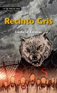 recinto gris-ledicia costas-9788499146089 recinto gris-ledicia costas-9788499146089