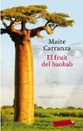 el fruit del baobab-maite carranza-9788499308289 el fruit del baobab-maite carranza-9788499308289