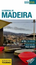 lo esencial de madeira 2013 (guia viva)-anton pombo rodriguez-9788499354989 lo esencial de madeira 2013 (guia viva)-anton pombo rodriguez-9788499354989