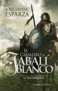 el caballero del jabalí blanco (ebook)-jose javier esparza-9788499703589 el caballero del jabalí blanco (ebook)-jose javier esparza-9788499703589