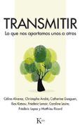 transmitir: lo que nos aportamos unos a otros-9788499886589 transmitir: lo que nos aportamos unos a otros-9788499886589