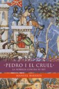 pedro i el cruel: la noblez contra su rey-manuel barrios-9788499980089 pedro i el cruel: la noblez contra su rey-manuel barrios-9788499980089