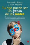 tu hijo puede ser un genio de las mates (ebook)-fernando blasco-9788499982489 tu hijo puede ser un genio de las mates (ebook)-fernando blasco-9788499982489