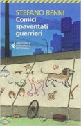 comici spaventati guerrieri-stefano benni-9788807885389 comici spaventati guerrieri-stefano benni-9788807885389