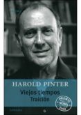 viejos tiempos, traicion-harold pinter-9789500363389 viejos tiempos, traicion-harold pinter-9789500363389