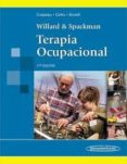 willard and spackman: terapia ocupacional (11ª ed.)-elizabeth blesedell crepeau-ellen s. cohn-barbara a. boyt schell-9789500600989 willard and spackman: terapia ocupacional (11ª ed.)-elizabeth blesedell crepeau-ellen s. cohn-barbara a. boyt schell-9789500600989