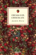 Descargas gratuitas para ebooks google FRESAS CON CHOCOLATE 9789504974789