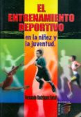 el entrenamiento deportivo en la niñez y la juventud.-fernando rodriguez facal-9789505312689 el entrenamiento deportivo en la niñez y la juventud.-fernando rodriguez facal-9789505312689