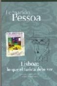 lisboa: lo que el turista debe ver-fernando pessoa-9789689103189 lisboa: lo que el turista debe ver-fernando pessoa-9789689103189