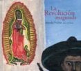 la revolucion imaginada-alfredo vilchis-9789709705089 la revolucion imaginada-alfredo vilchis-9789709705089