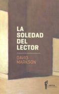 la soledad del lector-david markson-9789871739189 la soledad del lector-david markson-9789871739189