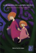 la búsqueda de la espada mágica (ebook)-maria cecilia lopez-9789873615689 la búsqueda de la espada mágica (ebook)-maria cecilia lopez-9789873615689